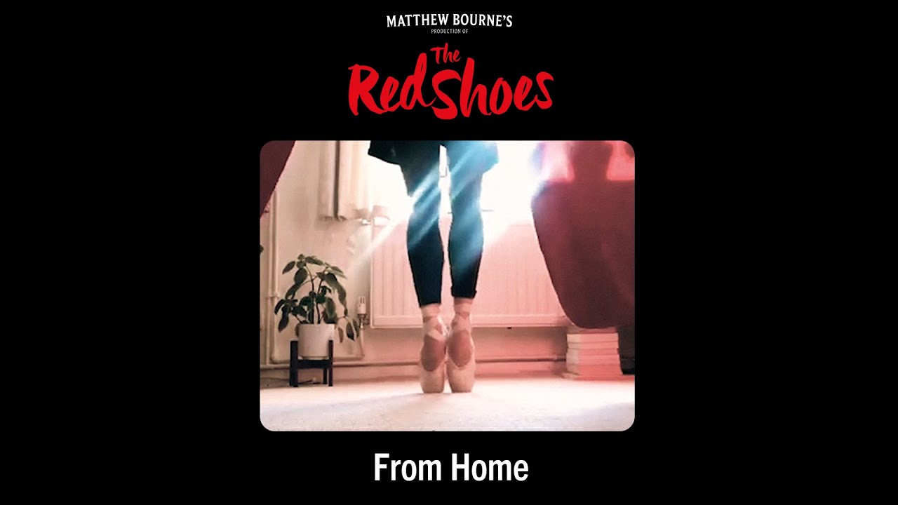 Matthew Bourne's 'The Red Shoes, From Home'