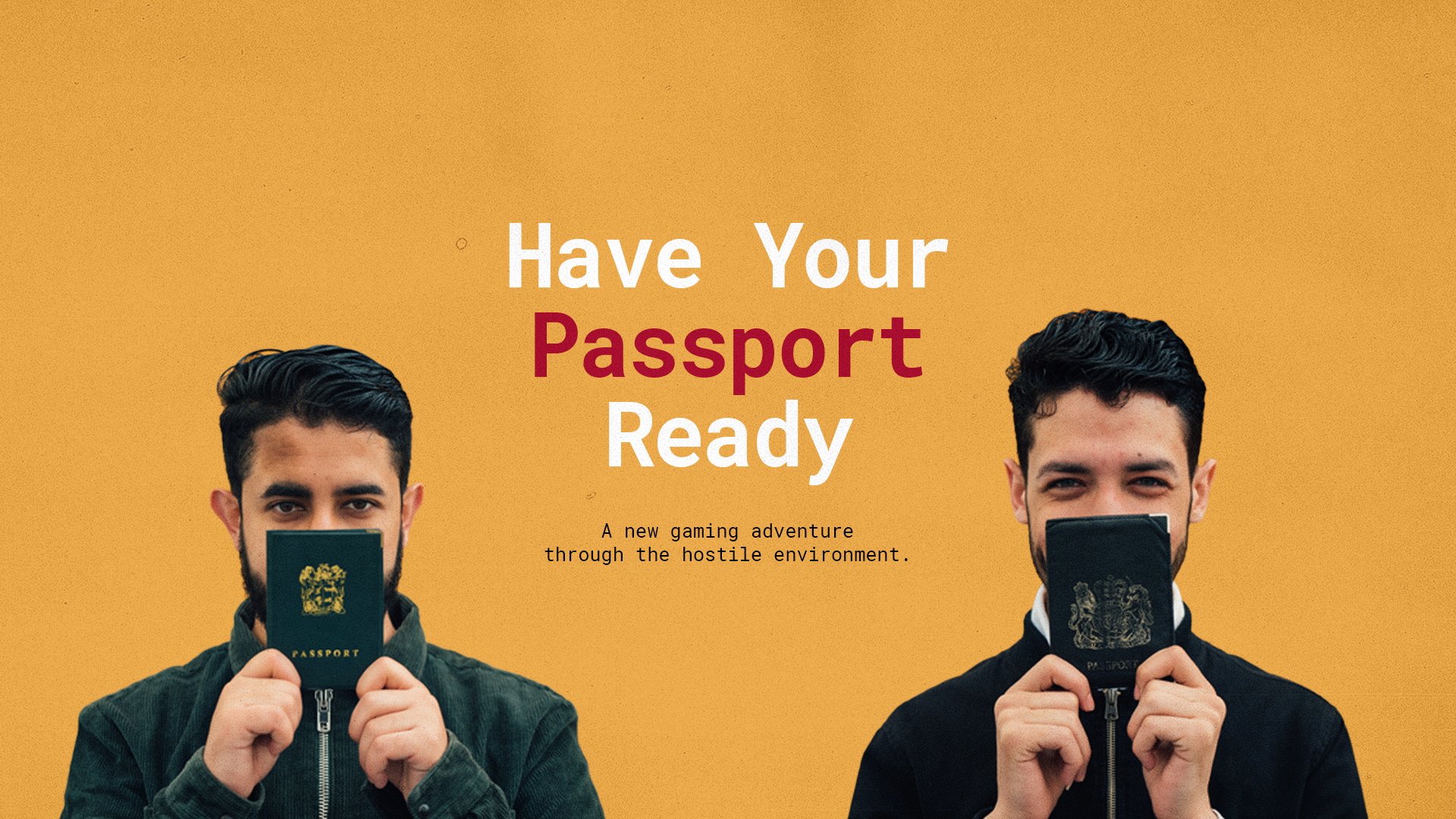 Have your Passport Ready