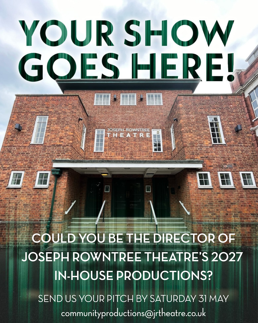Joseph Rowntree Theatre Presents: Call for Pitches
